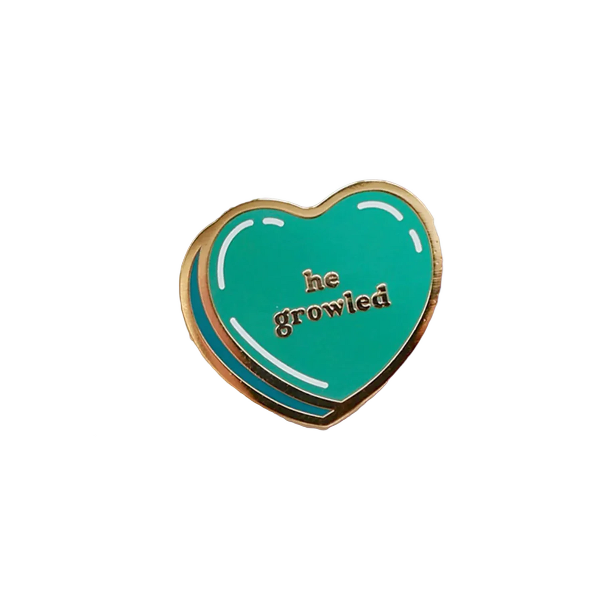 He growled enamel pin